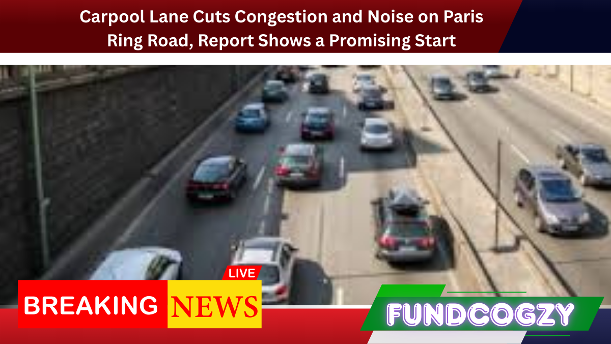Carpool Lane Cuts Congestion and Noise on Paris Ring Road, Report Shows a Promising Start